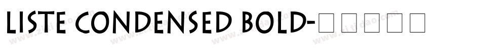 Liste Condensed Bold字体转换